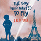 The Boy Who Wanted to Fly: JRD Tata (Dreamers Series)