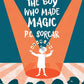 The Boy Who Made Magic: P C Sorcar (Dreamers Series)