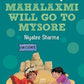 Mahalaxmi will go to mysore( Hole book)