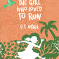 The Girl Who Loved to Run: PT Usha (Dreamers Series)