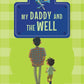 My Daddy and the Well by Jerry Pinto