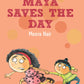 Maya Saves The Day - hOle book by Meera Nair