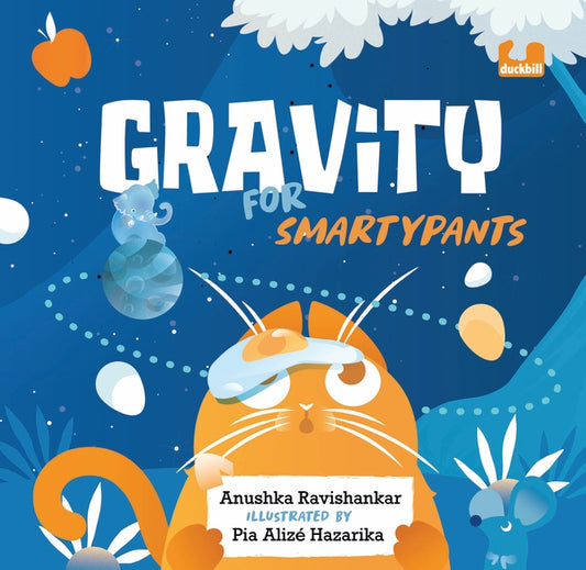 Gravity for Smartypants-Anushka Ravishankar