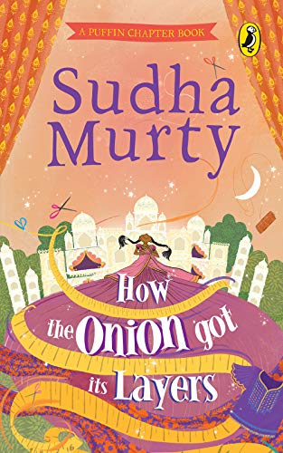How the Onion Got Its Layers by Sudha Murty