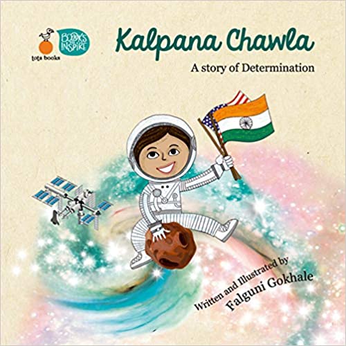 Kalpana Chawla : A Story of Determination by Falguni Gokhale