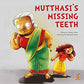 Mutthasi's Missing Teeth -Mamta Nainy