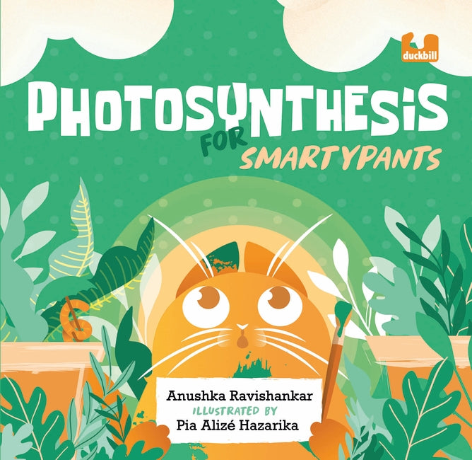 Photosynthesis for Smartypants-Anushka Ravishankar