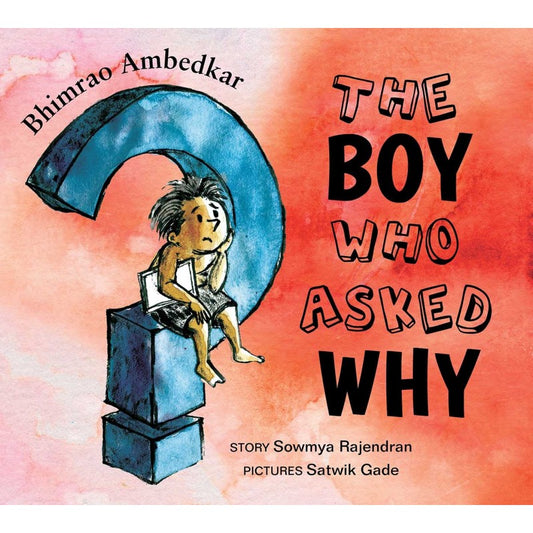 Bhimrao Ambedkar: The Boy Who Asked Why