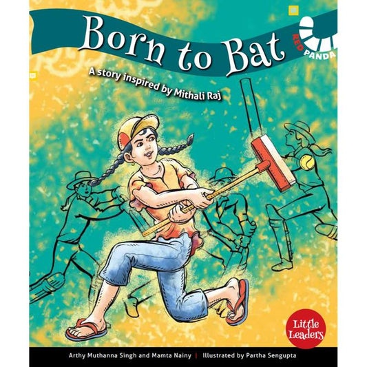 Born to Bat: Mithali Raj (Little Leaders Series)
