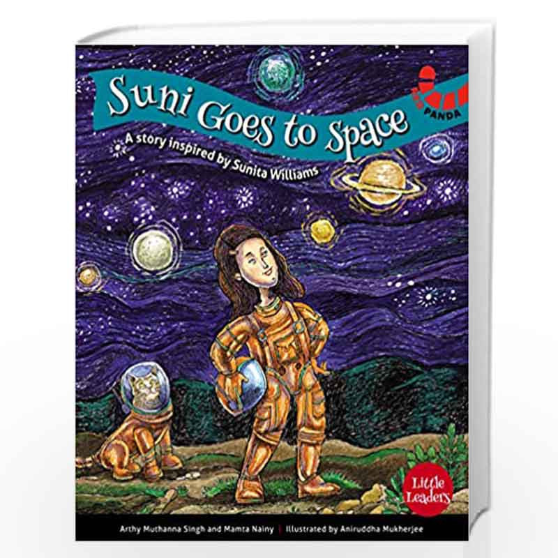 Suni Goes to Space: Sunita Williams (Little Leaders Series)