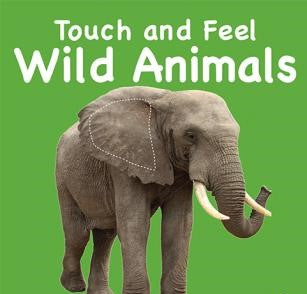 Touch and Feel Wild Animals